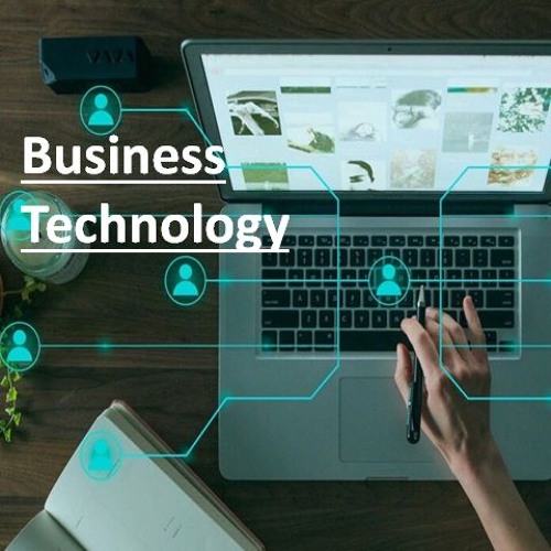 Getting To Know About Business Technology