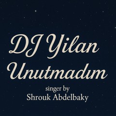 DJ Yilan - Unutmadim