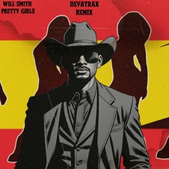 Will Smith - Pretty Girls (Devatrax Remix)