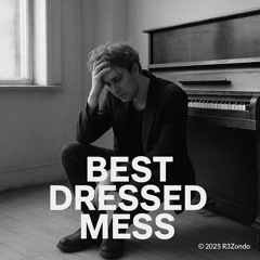 Best Dressed Mess (Explicit)