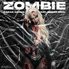 Baran Ozhan - Zombie (feat. Sezen Erol)