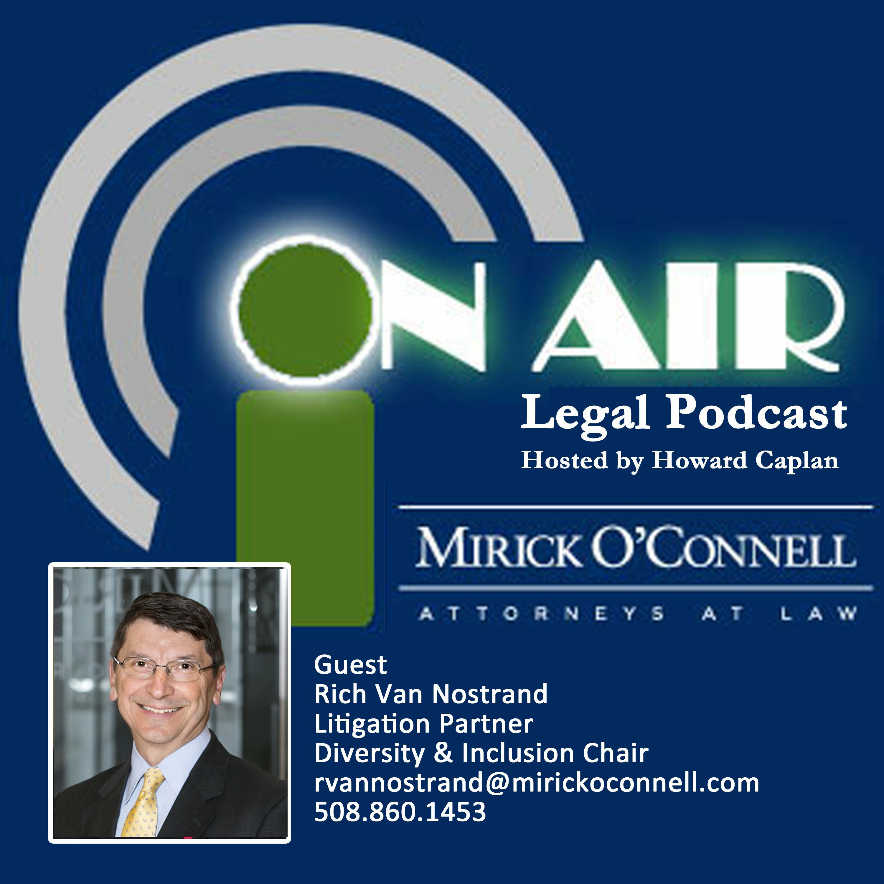 On Air with Mirick O\'Connell, a Legal Podcast hosted by Howard Caplan