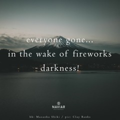 haiku #502: everyone gone… / in the wake of fireworks / darkness!