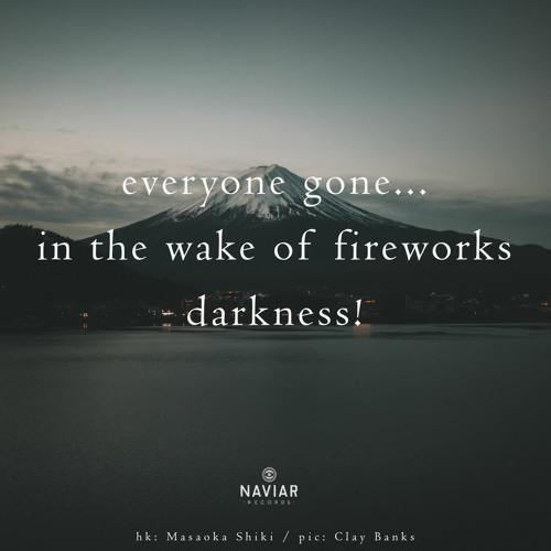 haiku #502: everyone gone… / in the wake of fireworks / darkness!