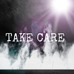 Take Care (ft Yxngsparrow)