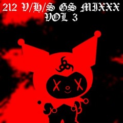 212 VHS GS MIXXX VOL 3