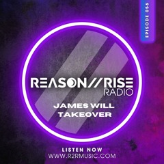 Reason II Rise Radio Ep 056