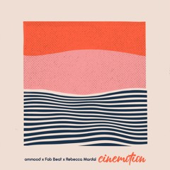 Ommood x Fab Beat x Rebecca Mardal - Cinemotion [premiere]