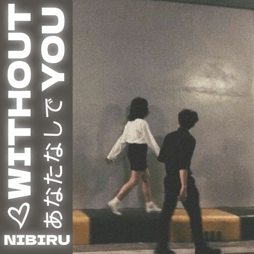 WITHOUT YOU