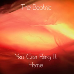 You Can Bring It Home