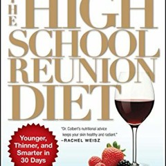 [Read] KINDLE 📨 The High School Reunion Diet: Lose 20 Years in 30 Days by  David A.