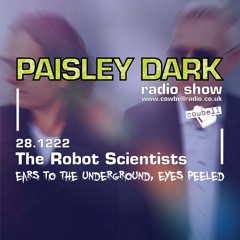 Paisley Dark Radio Show With Guests The Robot Scientists  28.12.22