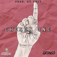 Chosen One (Gringo MC X  Bill Grippin )