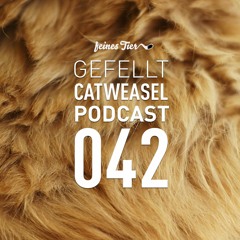 GEFELLT Podcast 042 - CATWEASEL