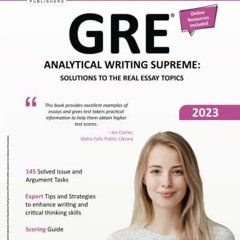 [DOWNLOAD]PDF GRE Analytical Writing Supreme: Solutions to the Real Essay Topics (Test Prep