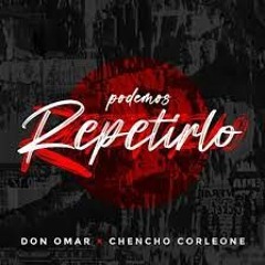 084. Don Omar X Chencho Corleone - Podemos Repetirlo 2 VERSIONES [DJ Jjoan] 2023