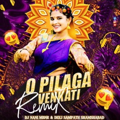 O PILAGA VENKATI TRENDING FOLK SONG -BENAZIR X FREAKY TRANCE MIX BY DJ NANI MBNR -DJ SAMPATH #viral.