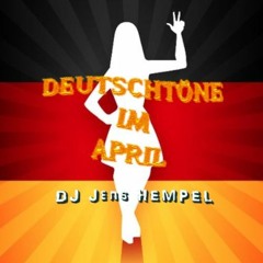 Deutschtöne Im April 2k20 By DJ Jens Hempel