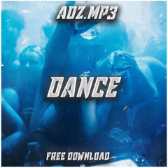 ADZ.MP3 DANCE  - FREE DOWNLOAD