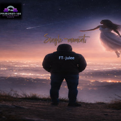 single moment ft-julee