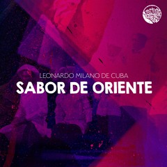 Sabor De Oriente - Leonardo Milano De Cuba