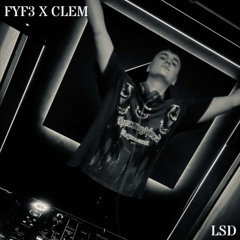 FYF3 x CLEM - LSD [FREE DL]