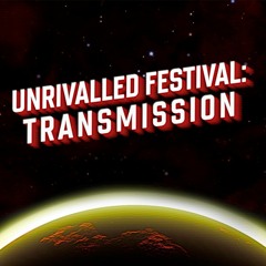 Unrivalled Festival 2020: Transmission