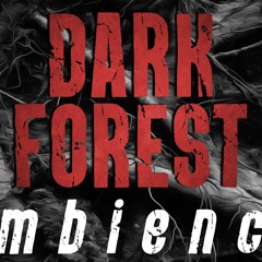 Dark Forest - By Darkness Prevails - In The Woods Horror Ambience