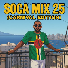 SOCA MIX 2025 (CARNIVAL EDITION)