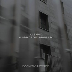 PREMIERE: Alemao – Blurred Borderlines [ Kognitiv Records ]