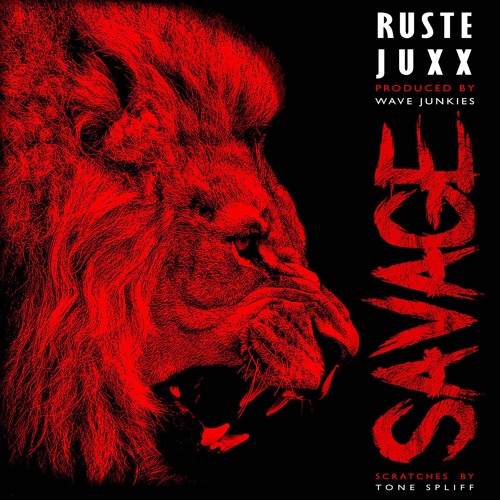 Ruste Juxx - Savage - Prod By Wave Junkies - Cuts By Tone Spliff