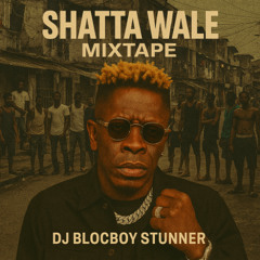 🔥🇬🇭 2025 Shatta Wale Mixtape  -  Shatta Wale back-to-back HITS