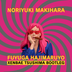 Noriyuki Makihara - Fuyuga Hajimaruyo (Xenbae Tsushima Bootleg)