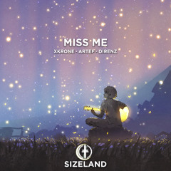 Xkrone, Artef & DiRENZ - Miss Me
