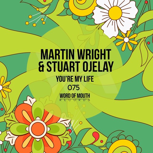 Martin Wright & Stuart Ojelay - You're My Life (Word Of Mouth Records)