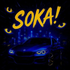 SOKA! (feat. EyeWaz) [Slowed]