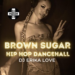 DJ ERIKA LOVE FEAT. HIP HOP & DANCEHALL EXPERIENCE