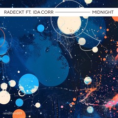 Premiere: Radeckt - Midnight ft. Ida Corr [Rendition]