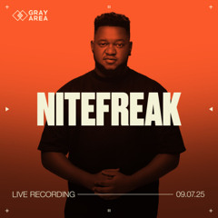 Nitefreak - Exclusive Set for Gray Area [Superior Ingredients Roof - 9.07.2025]