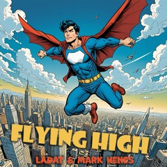 Flying High (feat. Mark Henes)