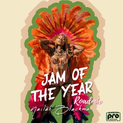 Nailah Blackman - Jam Of The Year (Madness Muv X Marcus Williams Official Roadmix)