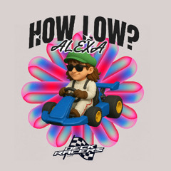 HOW LOW? sample No1