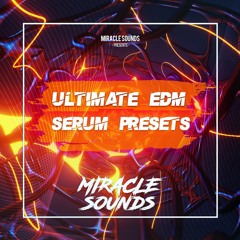 MS096 Miracle Sounds - Ultimate EDM Serum Presets