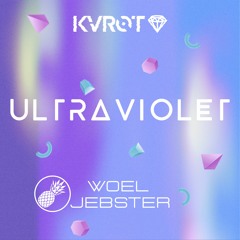 Woel Jebster &  Kvrot - Ultraviolet