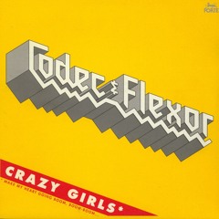 Codec & Flexor - Crazy Girls (High Quality)