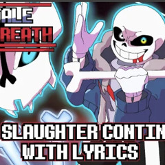 The Slaughter Continues With Lyrics By KwestaShul
