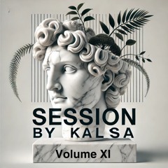 Session by Kalsa - Episode XI