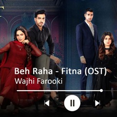 Beh Raha - Fitna OST 🎶 Sukaina Khan, Omer Shahzad, Wajhi Farooki, Tarun S | HUM TV