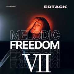 Melodic Freedom VII
