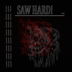 Saw Hard!